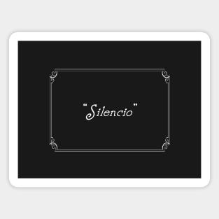 SILENCIO Magnet